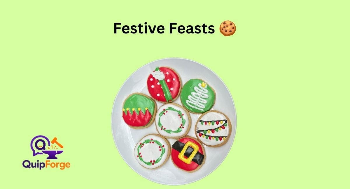 Festive Feasts 🍪