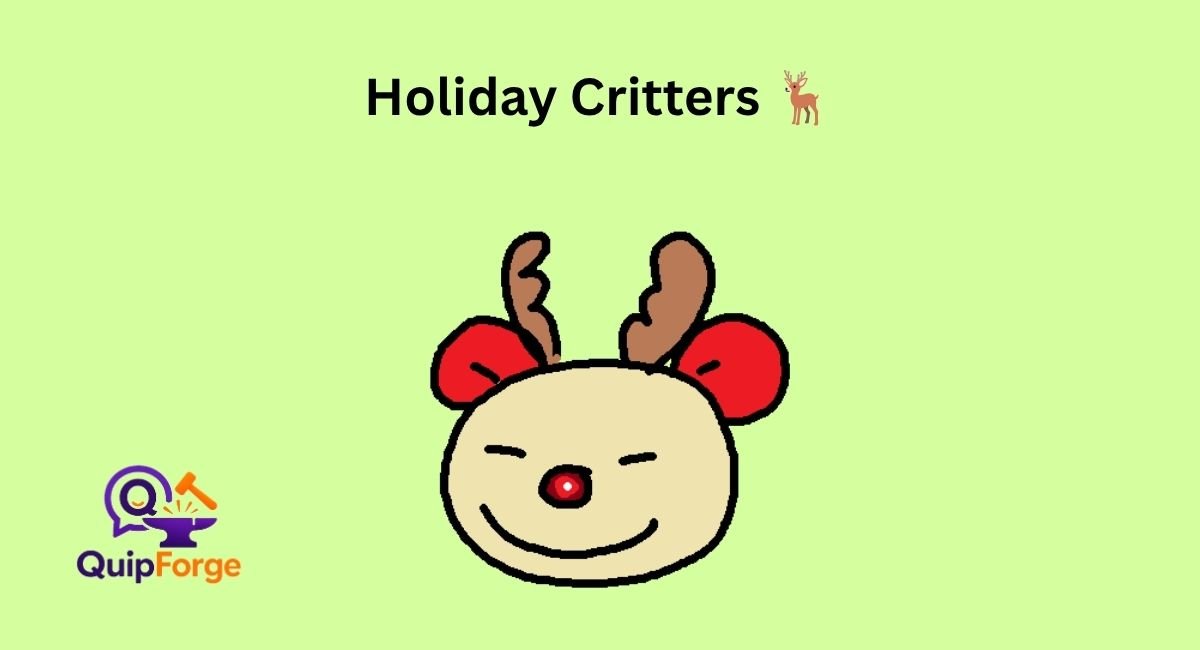 Holiday Critters 🦌