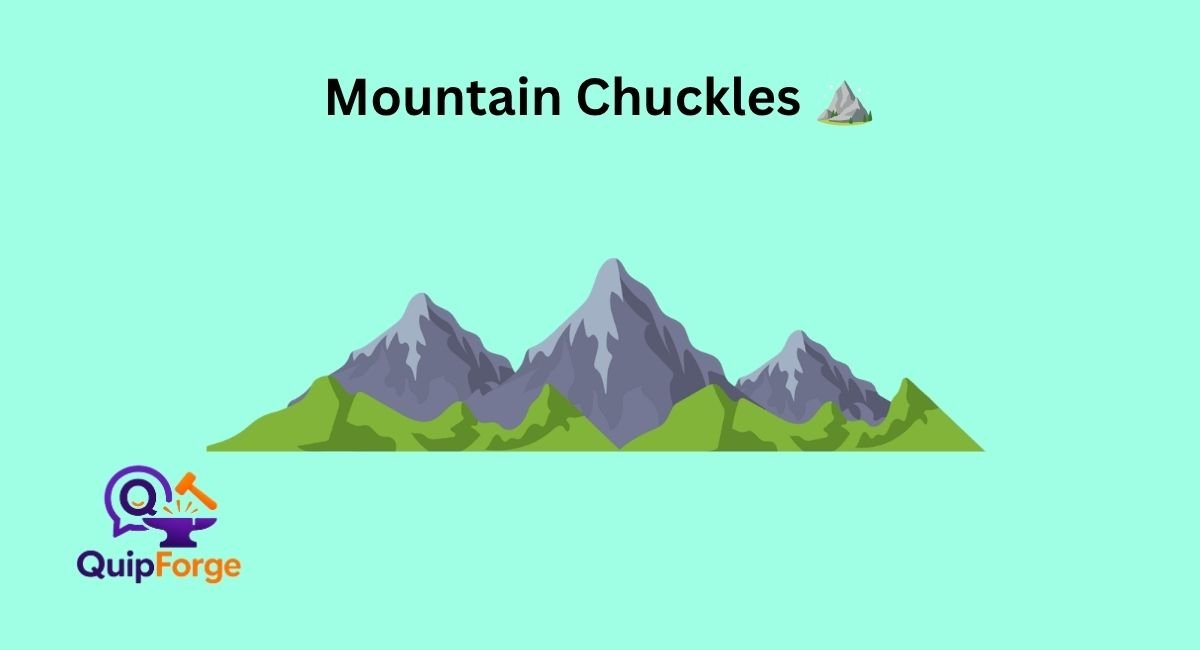 Mountain Chuckles ⛰️