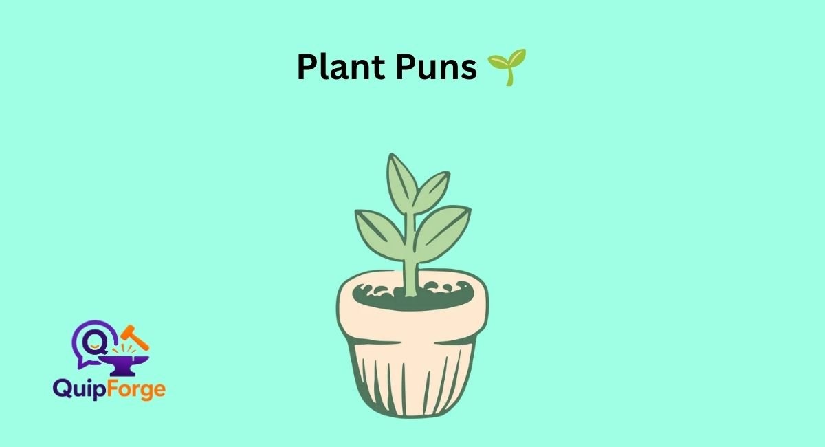 Plant Puns 🌱