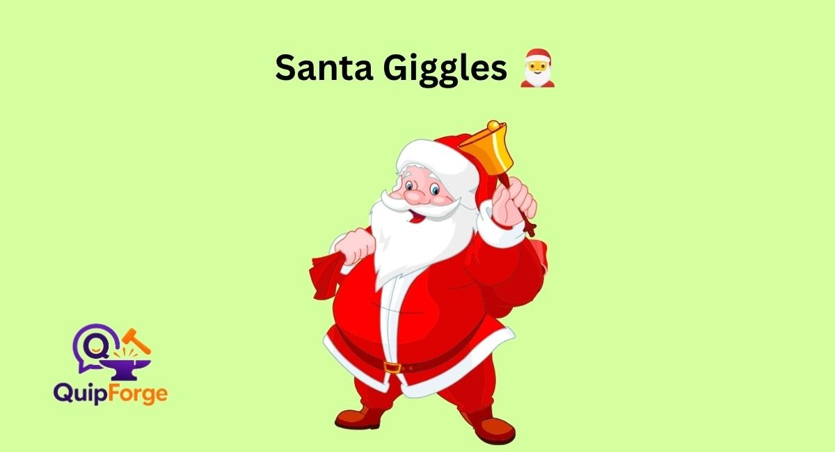 Santa Giggles 🎅