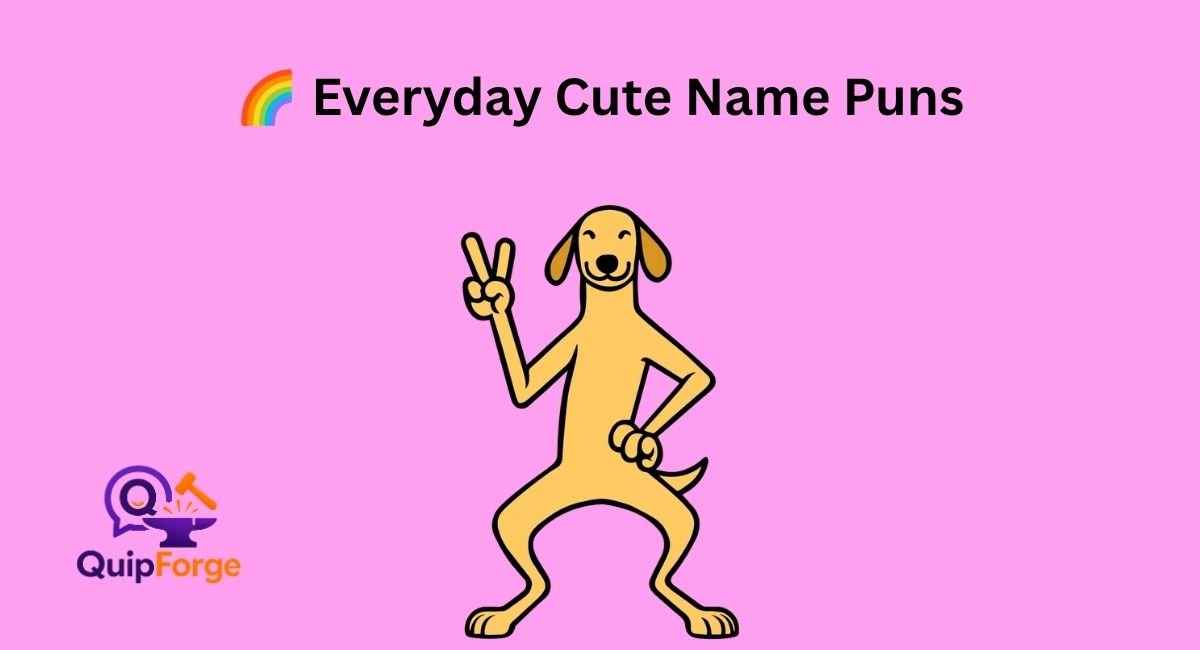 🌈 Everyday Cute Name Puns
