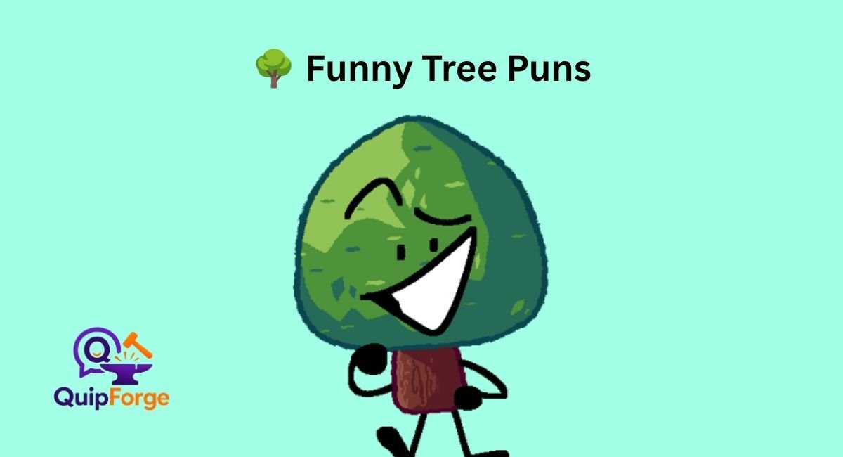 🌳 Funny Tree Puns