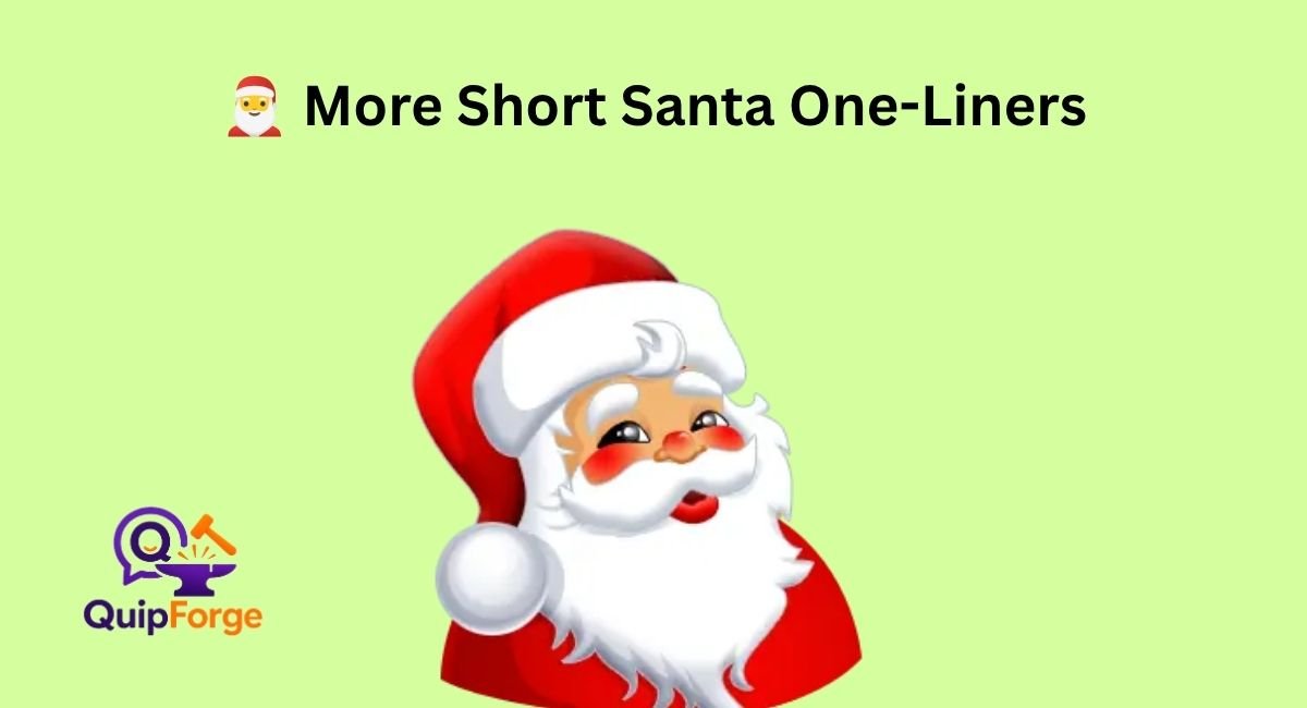 🎅 More Short Santa One-Liners
