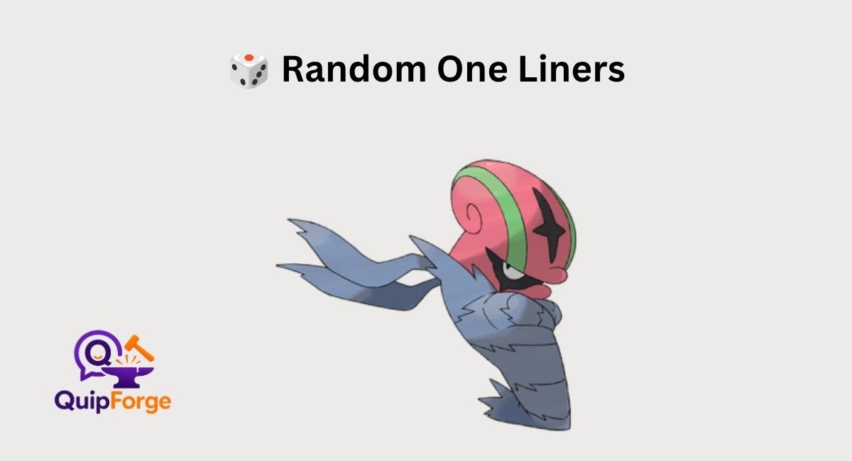 🎲 Random One Liners